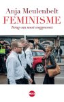 Anja Meulenbelt - Feminisme terug van nooit weggeweest