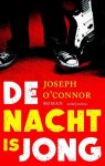 Joseph O'Connor - De nacht is jong