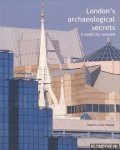 Thomas, Chris - London's archaeological secrets. A world city revealed