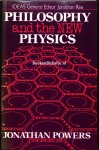Powers, Jonathan - Philosophy and the New Physics