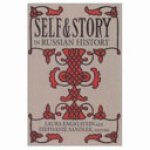 Laura Engelstein, Stephanie Sandler - Self and Story in Russian History