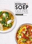 Vincent Amiel - Bouillon en soep: gezonde maaltijden 40 recepten voor elk moment van de dag