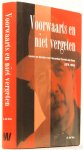 HORREÜS DE HAAS, G.H. DE, VOS, A. DE - Voorwaarts en niet vergeten. Het leven en denken van Gerardus Horreüs de Haas (1879 - 1943).
