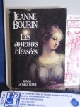 Bourin, Jeanne - Les amours blessées [Historische roman]