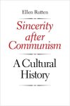 Ellen Rutten - (1) Sincerity After Communism