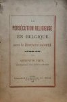 THYS Augustin - La Persécution Religieuse en Belgique sous le Directoire exécutif (1798-99) d'après des documents inédits