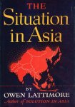 Lattimore, O. - The situation in Asia