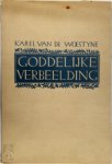 Karel van de Woestijne, Jules van Ael - Goddelijke verbeelding Versierd met vijf droge naaldetsen van Jules Van Ael