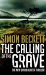 Simon Beckett - Calling Of The Grave Simon Beckett - Calling Of The Grave