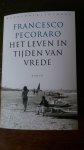 Pecoraro, Francesco - Het leven in tijden van vrede Pecoraro, Francesco - Het leven in tijden van vrede