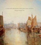 Galassi, Susan Grace; Ian Warrell, & Joanna Sheers. - Turner's modern and ancient ports : passages through time.