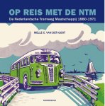 Melle C. Van Der Goot - Op reis met de NTM