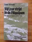 Utrecht, Ernst - Vijf jaar strijd in de Filippijnen. Her marcos-regime 1969-1975
