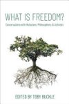 Toby Buckle - What is Freedom?