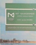 Jac. P. Thijsse, D.A.C. Hoorn - Het Naardermeer / Het Naardermeer gisteren vandaag morgen Heruitgave van het Verkade-album uit 1912