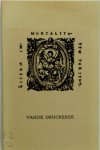 Christophe Plantin, Bert van Selm - Vande druckerije  Dialoog over het boekdrukken, toegeschreven aan Christoffel Plantijn, in een anonieme bewerking uit het laatste decennium van de zestiende eeuw