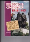 Hoek, P. van den - Biesbosch-Crossings 1944-1945 / druk 1