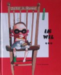 Rowe, J.A. - Ik Wil - Een prentenboek over hebzucht