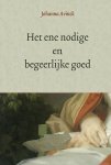 Avinck - Ene nodige en begeerlijke goed