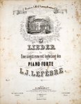 Lefébre, L.J.: - 3 Lieder für eine Singstimme mit Begleitung des Piano-Forte. Op. 17