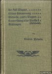 Nietzsche, Friedrich - Der Fall Wagner; Götzen-Dämmerung; Nietzsche contra Wagner; Umwerthung aller Werte (I. Buch: Der Antichrist); Dichtungen
