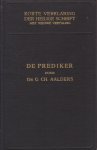 Aalders, Dr. G.Ch. - Korte Verklaring der Heilige Schrift. De Prediker