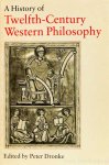 DRONKE, PETER, (ED.) - A history of twelfth-century western philosophy.