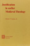 CARLSON, C.P. - Justification in earlier medieval theology.