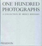 Bernard, Bruce - One Hundred Photographs. A collection by Bruce Bernard.