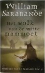 William Sarabande 41050, Jan Steemers 59724 - Het volk van de witte mammoet