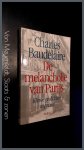 Baudelaire, Charles - De melancholie van Parijs - Kleine gedichten in proza