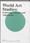 Kitty Zijlmans [Ed.], Wilfried van Damme [Ed.] - World Art Studies exploring Concepts and Approaches