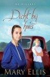 Ellis, Mary - 2) Dicht bij huis