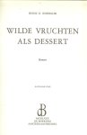 KONSALIK HEINZ G  Vertaling Pieter Grasshoff  Omslag P.A.H. van der Harst - WILDE VRUCHTEN ALS DESSERT uit 1980