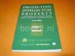 Halstead, Richard (SIGNED copy). - Protecting Intellectual Property: Understanding and Using Trade Marks, Patents, Designs and Copyright in Business, Second Edition.