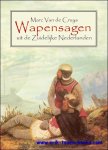 VAN DE CRUYS, Marc; - WAPENSAGEN UIT DE ZUIDELIJKE NEDERLANDEN,