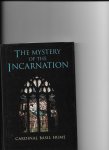 Hume, Basil Cardinal - the mystery of the incarnation