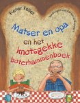 Pieter Feller, Natascha Stenvert - Matser en opa en het knotsgekke boterhammenboek