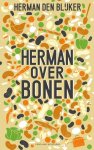 Herman den Blijker, Jaap van Rijn - Herman over bonen