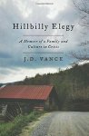 J.D. Vance, - Hillbilly Elegy A Memoir of a Family and Culture in Crisis