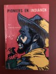 Veenland, H.Henszen - Pioniers en Indianen; illustraties Kees van Lent