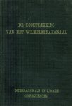 Gruyters, Hans; Kuypers, Paul - a De doortrekking van het Wilhelminakanaal en de welvaart van Brabant. Internationale en locale consequenties