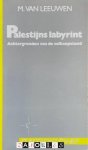 M. Van Leeuwen - Palestijns labyrint. Achtergronden van de volksopstand