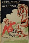 Staal, F W - Eerlijkheid beloond