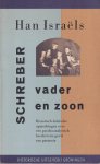 Israëls, Han - Schreber, vader en zoon. Historisch-kritische opmerkingen over een psychoanalytisch beschreven geval van paranoia