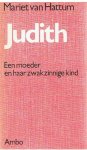 Hattum, Mariet van - Een moeder en haar zwakzinnige kind