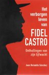 Juan Reinaldo Sanchez Axel Gylden - Het verborgen leven van Fidel Castro