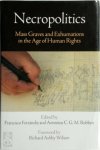  - Necropolitics Mass Graves and Exhumations in the Age of Human Rights