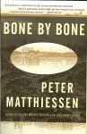 Matthiessen, Peter - Bone by bone
