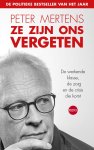 Peter Mertens - Ze zijn ons vergeten De werkende klasse, de zorg en de crisis die komt